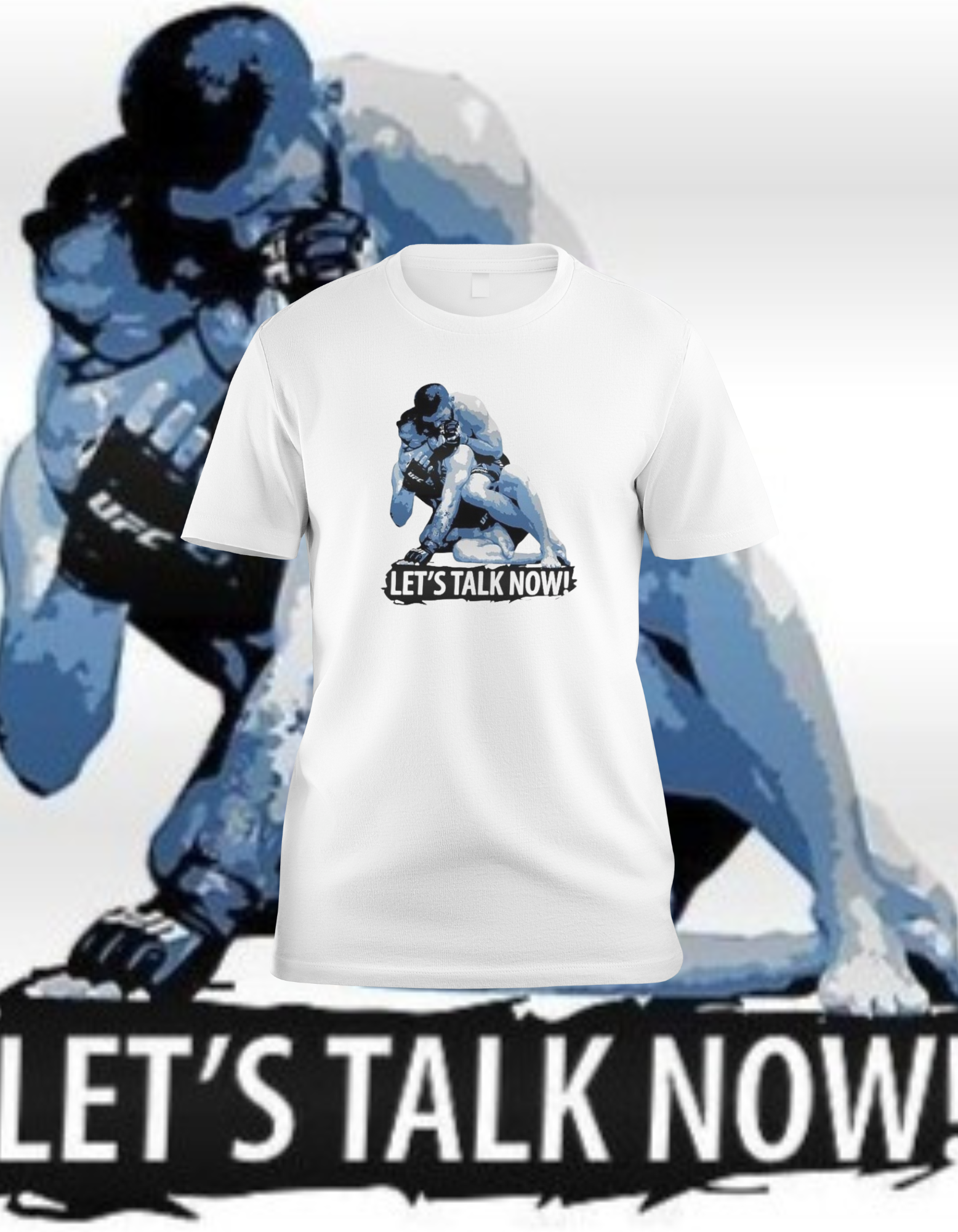 "Let's Talk Now!" MMA T-Shirt